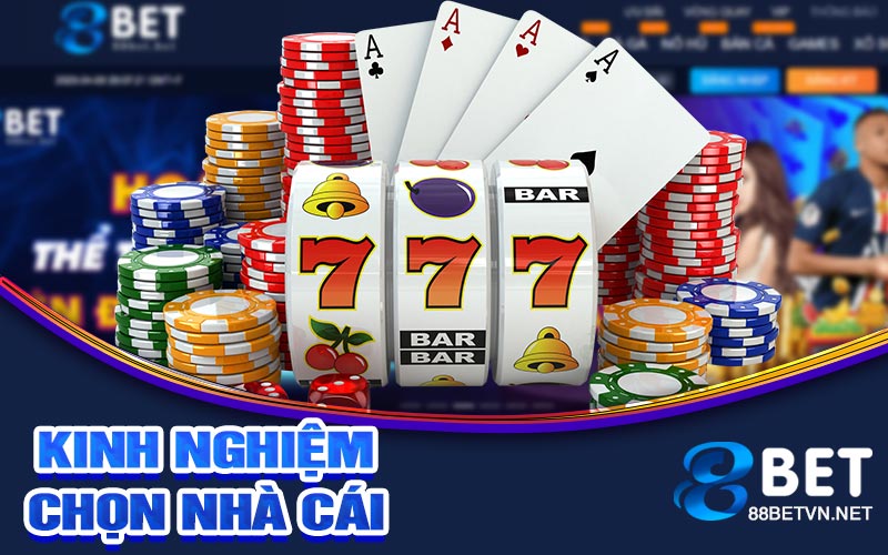 Kinh nghiệm chọn nhà cái